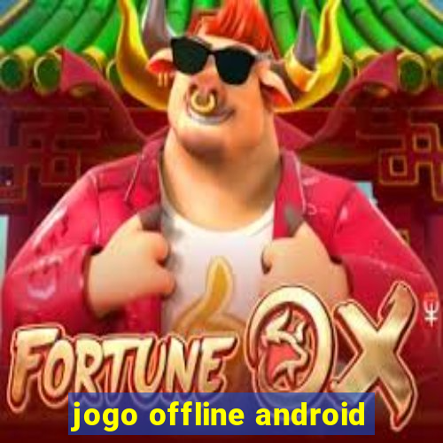 jogo offline android